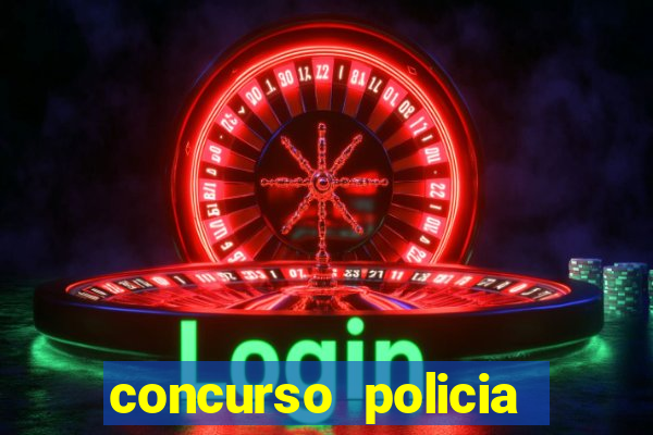 concurso policia civil bahia